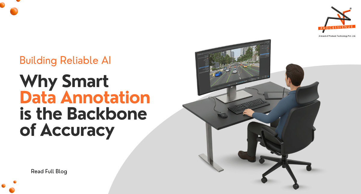 Building Reliable AI: Why Smart Data Annotation is the Backbone of Accuracy