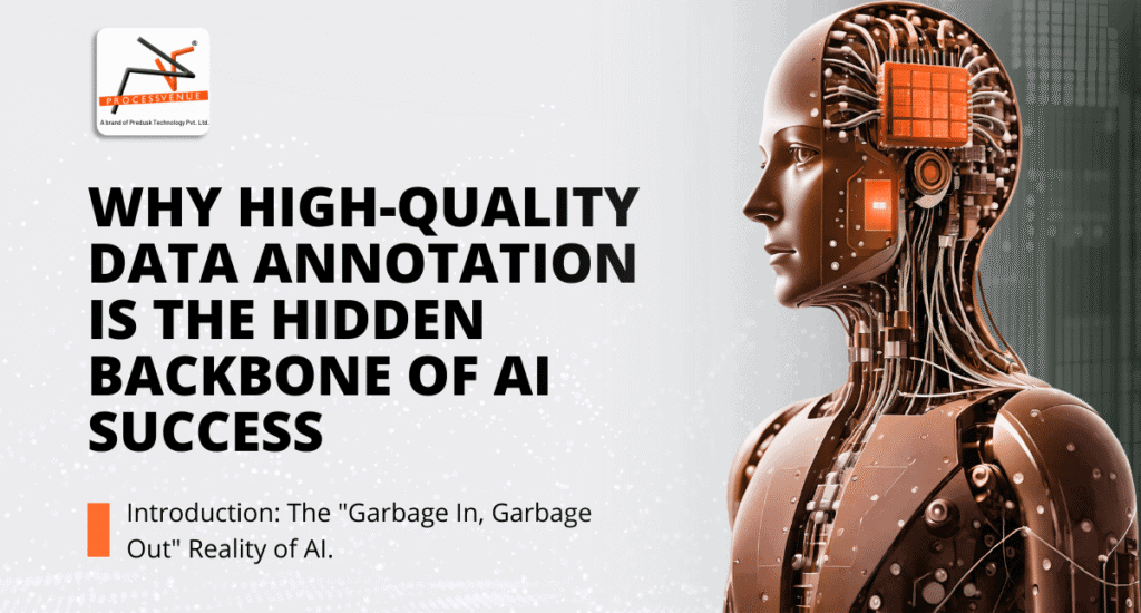 High-Quality Data Annotation: The Backbone of AI Success